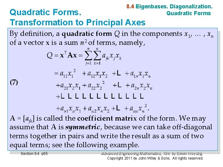 8. 4 Eigenbases. Diagonalization. Quadratic Forms. Transformation to Principal Axes By definition, a quadratic