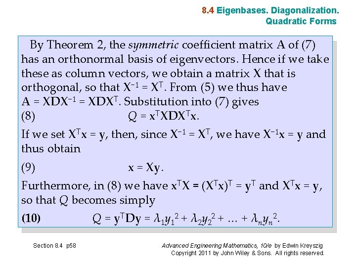 8. 4 Eigenbases. Diagonalization. Quadratic Forms By Theorem 2, the symmetric coefficient matrix A