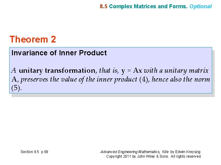 8. 5 Complex Matrices and Forms. Optional Theorem 2 Invariance of Inner Product A
