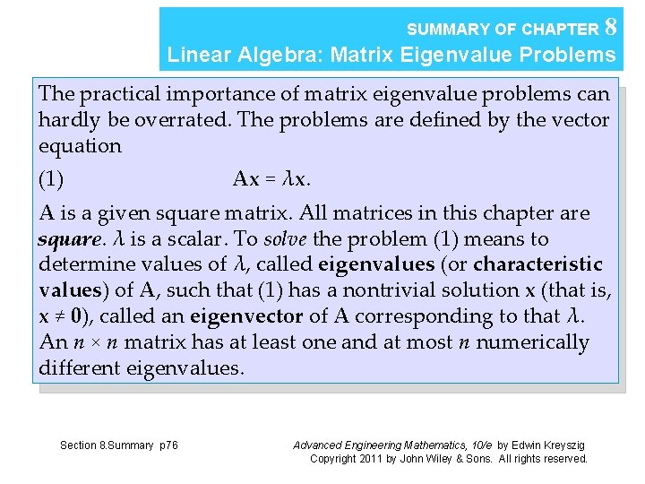 SUMMARY OF CHAPTER 8 Linear Algebra: Matrix Eigenvalue Problems The practical importance of matrix