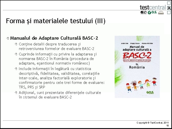 Forma și materialele testului (III) 8 Manualul 8 8 de Adaptare Culturală BASC-2 Conține