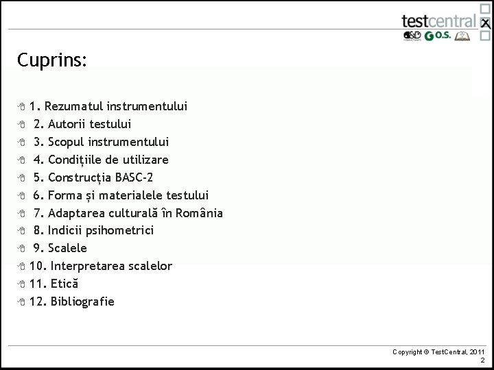 Cuprins: 8 8 8 1. Rezumatul instrumentului 2. Autorii testului 3. Scopul instrumentului 4.