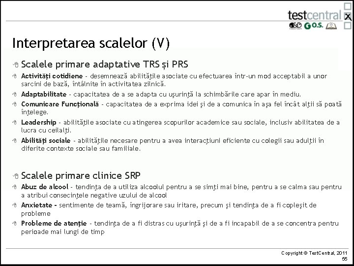 Interpretarea scalelor (V) 8 Scalele primare adaptative TRS și PRS 8 Activităţi cotidiene -