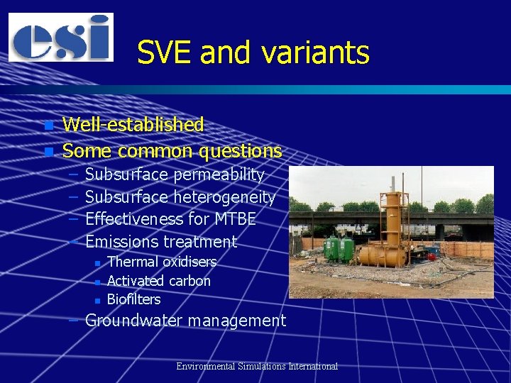 SVE and variants n n Well-established Some common questions – – Subsurface permeability Subsurface