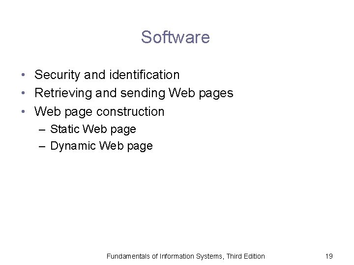 Software • Security and identification • Retrieving and sending Web pages • Web page