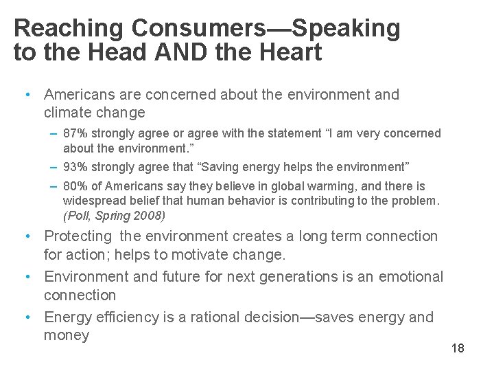 Reaching Consumers—Speaking to the Head AND the Heart • Americans are concerned about the