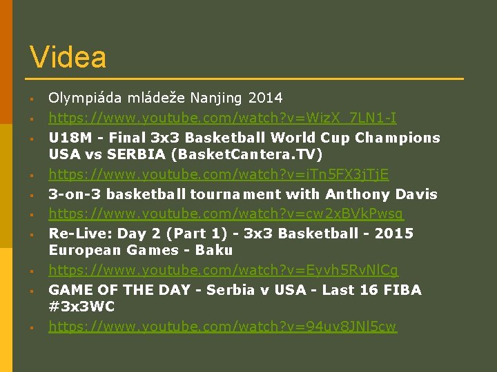 Videa § § § § § Olympiáda mládeže Nanjing 2014 https: //www. youtube. com/watch?