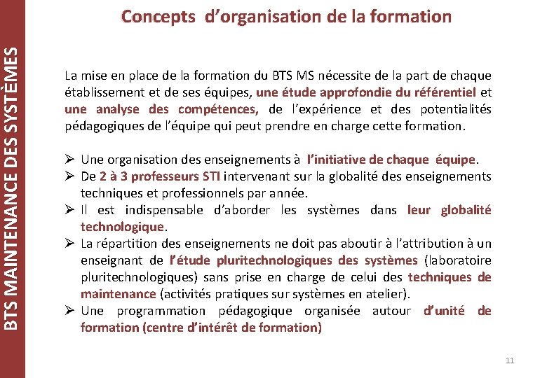 BTS MAINTENANCE DES SYSTÈMES Concepts d’organisation de la formation La mise en place de