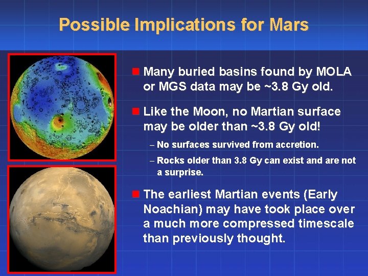 Possible Implications for Mars n Many buried basins found by MOLA or MGS data