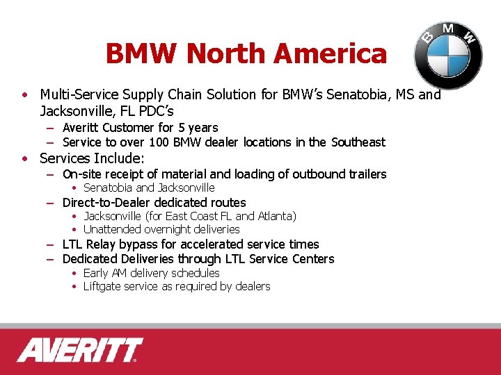 BMW North America • Multi-Service Supply Chain Solution for BMW’s Senatobia, MS and Jacksonville,
