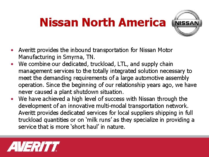Nissan North America • Averitt provides the inbound transportation for Nissan Motor Manufacturing in
