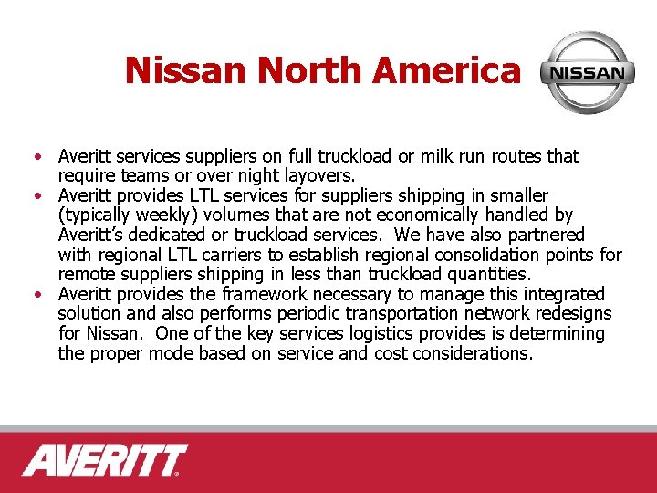 Nissan North America • Averitt services suppliers on full truckload or milk run routes