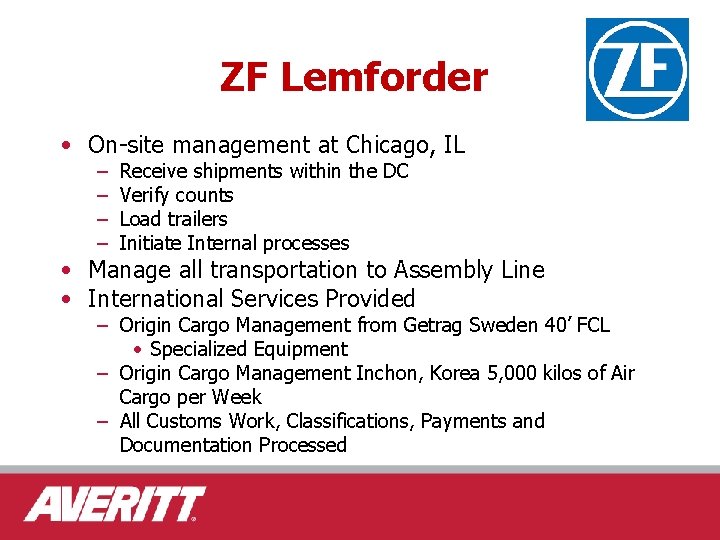 ZF Lemforder • On-site management at Chicago, IL – – Receive shipments within the
