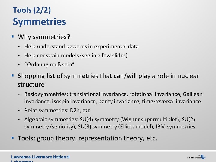 Tools (2/2) Symmetries § Why symmetries? • Help understand patterns in experimental data •