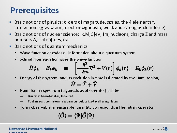 Prerequisites § Basic notions of physics: orders of magnitude, scales, the 4 elementary interactions