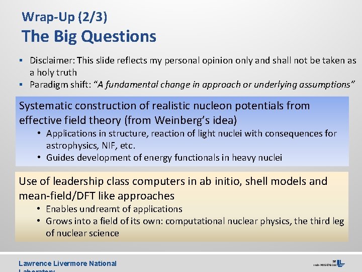 Wrap-Up (2/3) The Big Questions § Disclaimer: This slide reflects my personal opinion only