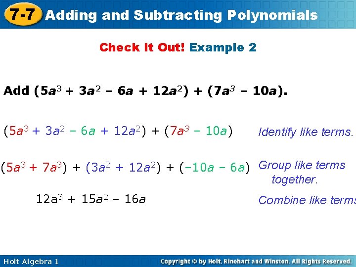 7 -7 Adding and Subtracting Polynomials Check It Out! Example 2 Add (5 a