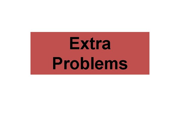 Extra Problems 