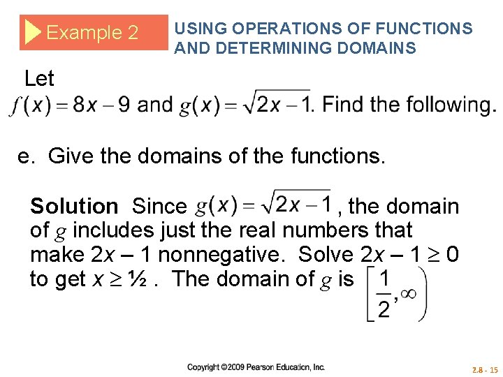 Example 2 USING OPERATIONS OF FUNCTIONS AND DETERMINING DOMAINS Let e. Give the domains