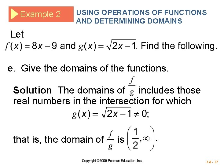 Example 2 USING OPERATIONS OF FUNCTIONS AND DETERMINING DOMAINS Let e. Give the domains