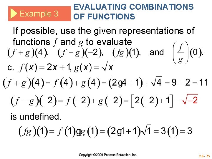 Example 3 EVALUATING COMBINATIONS OF FUNCTIONS If possible, use the given representations of functions
