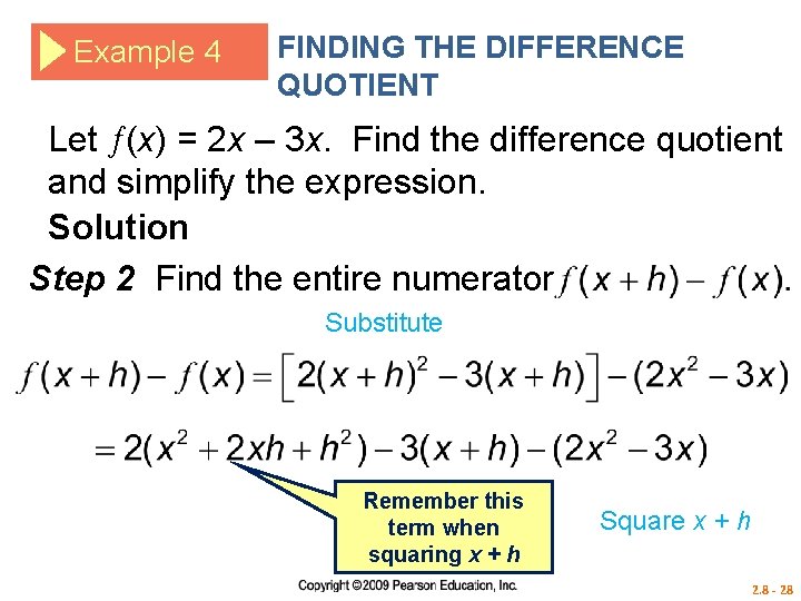 Example 4 FINDING THE DIFFERENCE QUOTIENT Let (x) = 2 x – 3 x.