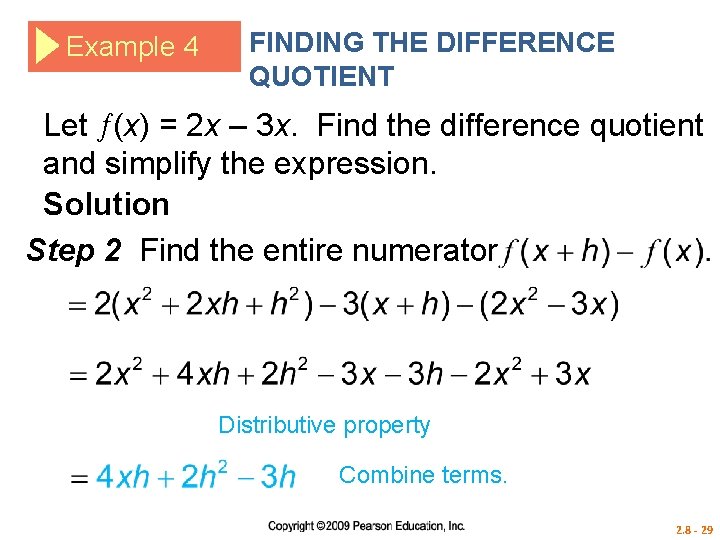 Example 4 FINDING THE DIFFERENCE QUOTIENT Let (x) = 2 x – 3 x.