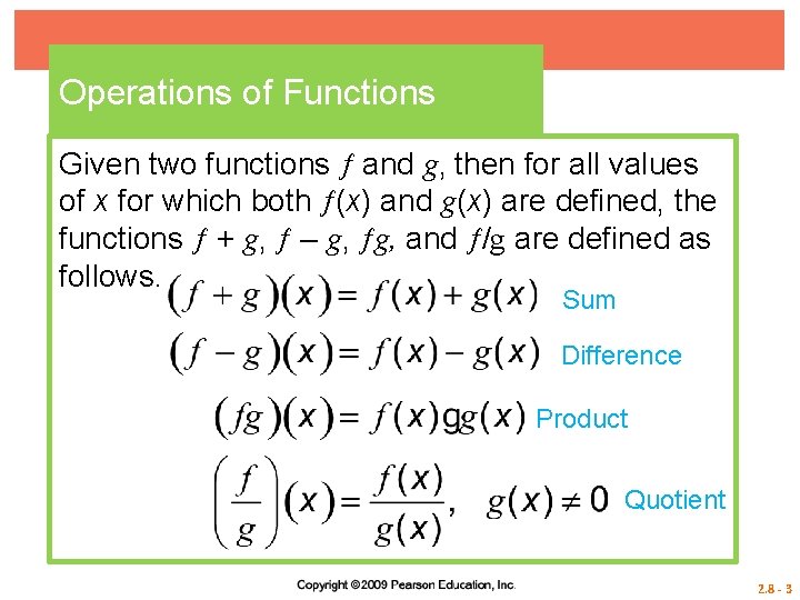 Operations of Functions Given two functions and g, then for all values of x