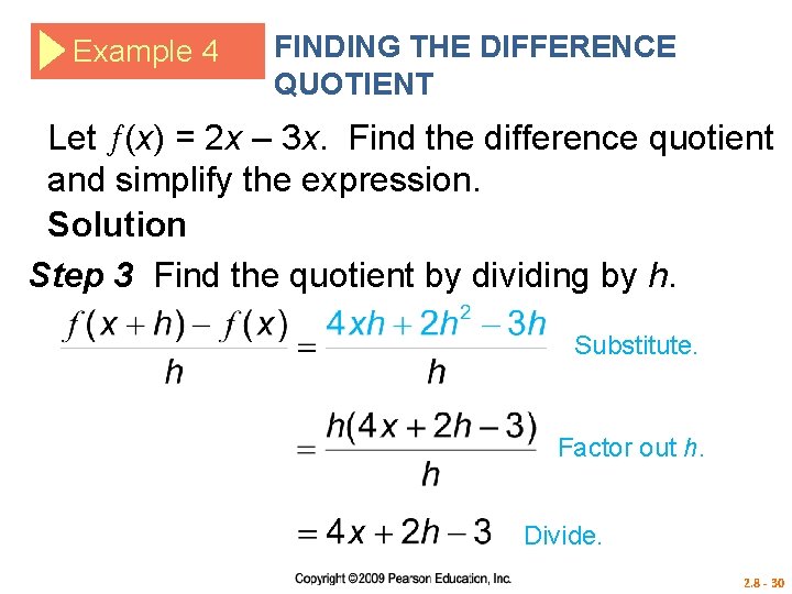 Example 4 FINDING THE DIFFERENCE QUOTIENT Let (x) = 2 x – 3 x.