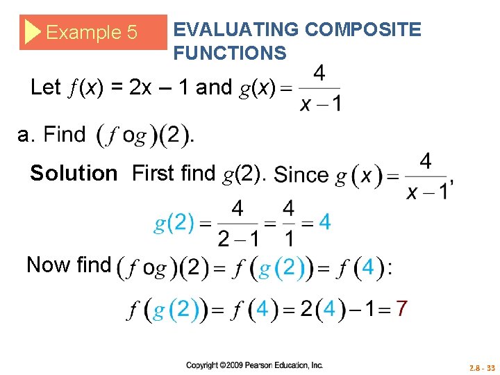 Example 5 EVALUATING COMPOSITE FUNCTIONS Let (x) = 2 x – 1 and g(x)