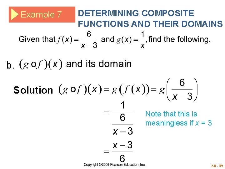 Example 7 DETERMINING COMPOSITE FUNCTIONS AND THEIR DOMAINS b. Solution Note that this is