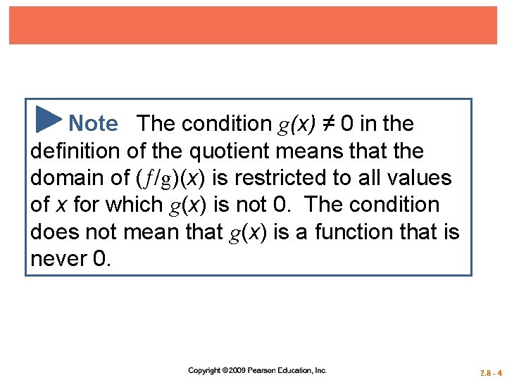 Note The condition g(x) ≠ 0 in the definition of the quotient means that