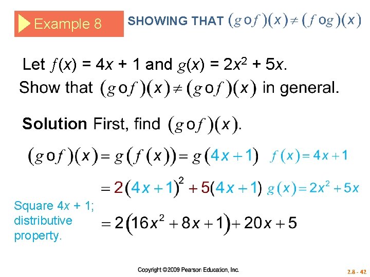 Example 8 SHOWING THAT Let (x) = 4 x + 1 and g(x) =