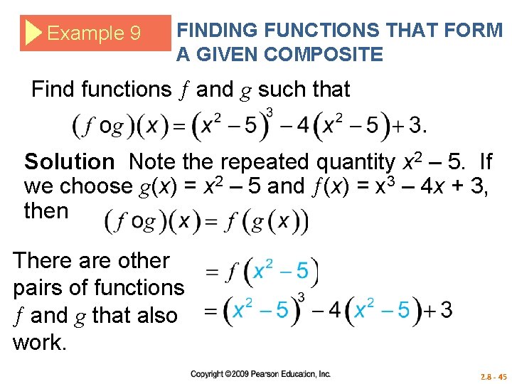 Example 9 FINDING FUNCTIONS THAT FORM A GIVEN COMPOSITE Find functions and g such