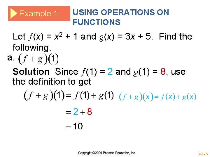 Example 1 USING OPERATIONS ON FUNCTIONS Let (x) = x 2 + 1 and
