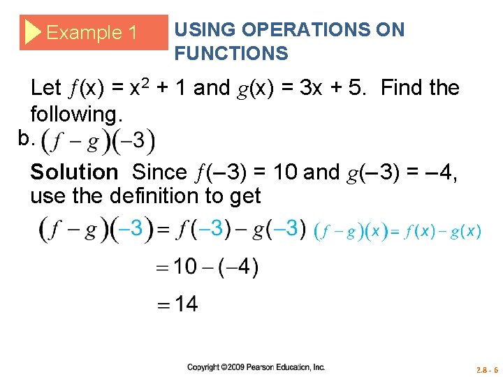 Example 1 USING OPERATIONS ON FUNCTIONS Let (x) = x 2 + 1 and