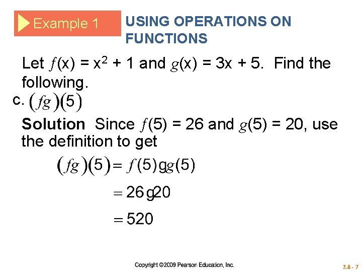 Example 1 USING OPERATIONS ON FUNCTIONS Let (x) = x 2 + 1 and