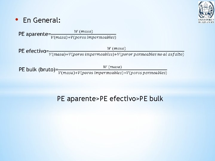  • En General: PE aparente>PE efectivo>PE bulk 