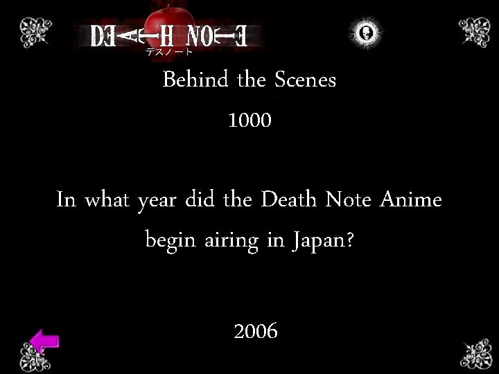 Behind the Scenes 1000 In what year did the Death Note Anime begin airing