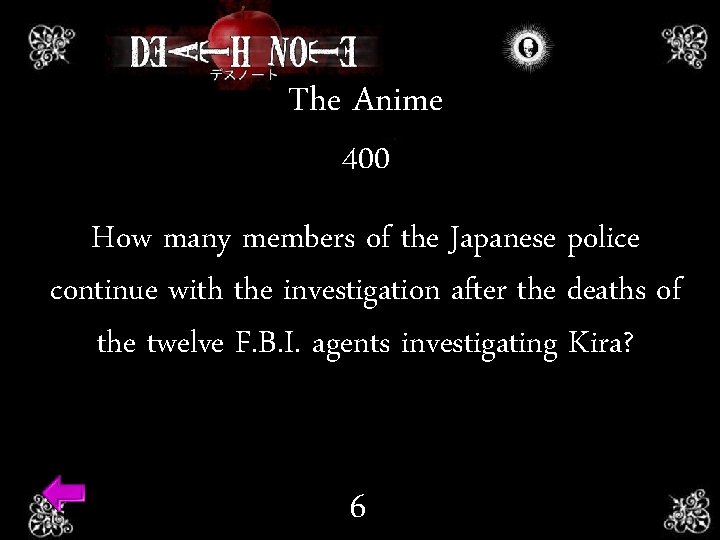 The Anime 400 How many members of the Japanese police continue with the investigation