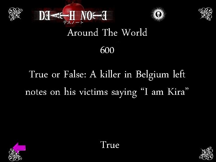 Around The World 600 True or False: A killer in Belgium left notes on