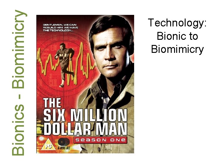 Bionics - Biomimicry Technology: Bionic to Biomimicry 