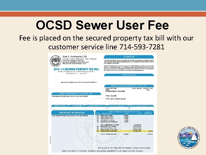 OCSD Sewer User Fee is placed on the secured property tax bill with our
