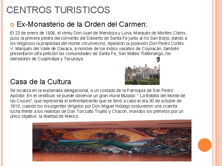 CENTROS TURISTICOS Ex-Monasterio de la Orden del Carmen: El 23 de enero de 1606,