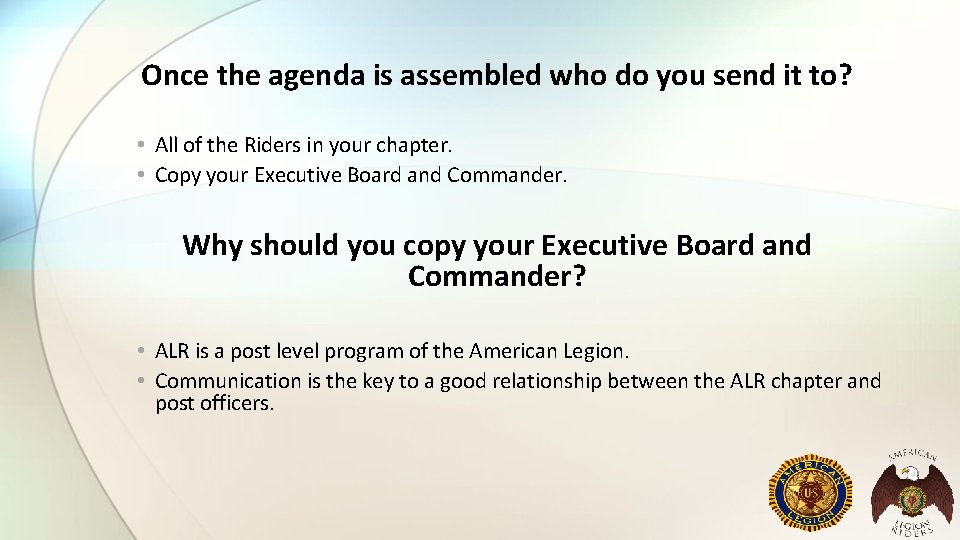 Once the agenda is assembled who do you send it to? • All of