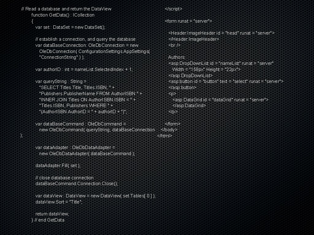  // Read a database and return the Data. View </script> function Get. Data()