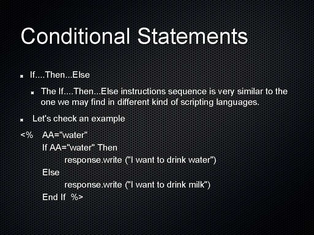 Conditional Statements If. . Then. . . Else The If. . Then. . .