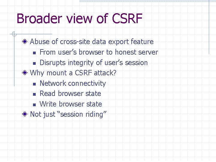 Broader view of CSRF Abuse of cross-site data export feature n From user’s browser