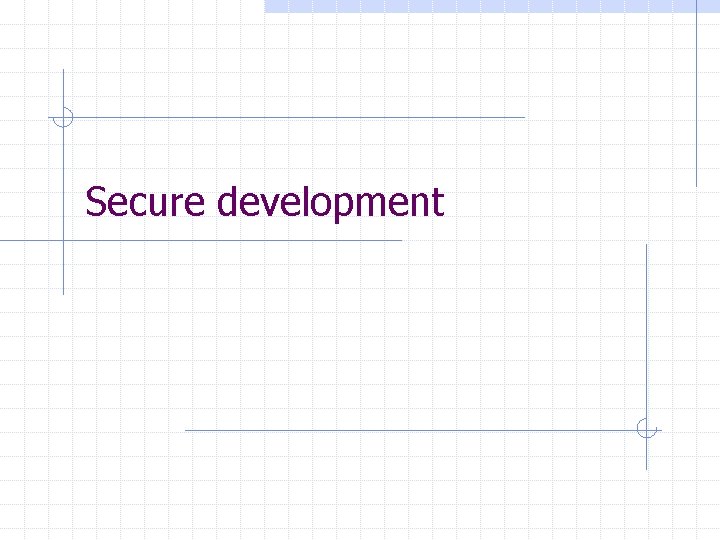 Secure development 