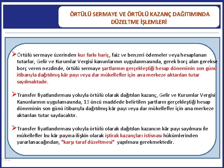  ÖRTÜLÜ SERMAYE VE ÖRTÜLÜ KAZANÇ DAĞITIMINDA DÜZELTME İŞLEMLERİ Örtülü sermaye üzerinden kur farkı